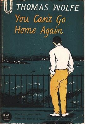 you cant go home again